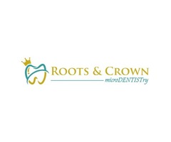 Roots and Crown Microdentistry