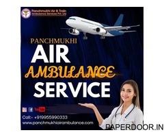 Obtain Panchmukhi Air Ambulance Services in Indore with ICU or CCU Specialists at Low Cost