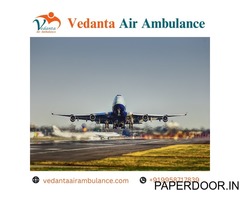 Take Vedanta Air Ambulance in Guwahati with Full Comfort at Any Time