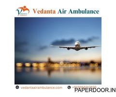 Vedanta Air Ambulance from Guwahati – Safe and Stress-Free