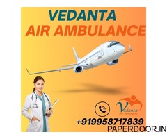 Get Vedanta Air Ambulance in Guwahati with Skilled Paramedical Team