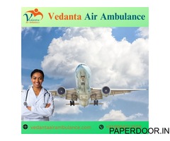 Quick and Economical Rate Air Ambulance in Guwahati – Vedanta Air Ambulance