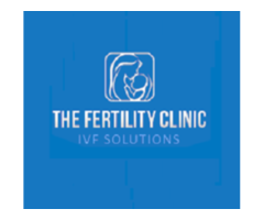 The Fertility Clinic – IVF Solutions