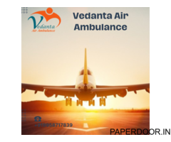 Take Advanced Vedanta Air Ambulance Service in Bhubaneswar for Instant Patient Transfer