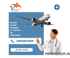 Avail of Advanced-Class Vedanta Air Ambulance Service in Bhopal for Instant Patient Transfer