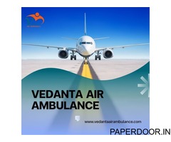 Hire Advanced Vedanta Air Ambulance Service in Bhopal with Instant Patient Relocation