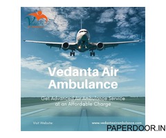 Use Hi-tech Vedanta Air Ambulance Service in Darbhanga for Emergency Patient Transfer