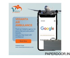Book Transport Service for Patient Transfer Through Vedanta Air Ambulance Service in Bagdogra