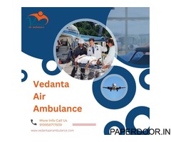 Use Vedanta Air Ambulance service with Hi-Tech Oxygen Facility Transportation in Jaipur