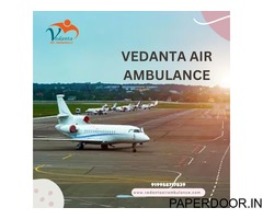 Avail Life-Saving Vedanta Air Ambulance Service in Jamshedpur for State-of-the-art Patient Transfer