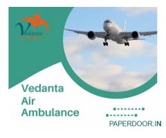 Choose Vedanta Air Ambulance in Kolkata with Hi-tech Medical Features