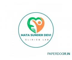 Mata Sunder Devi Clinic & Lab