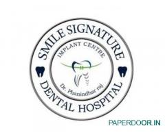 Smile Signature Dental Hospital and Implant centre